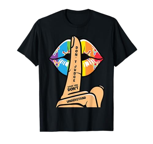 Ne jugez pas ce que vous ne comprenez pas : les lèvres du Mois de la fierté LGBTQ T-Shirt