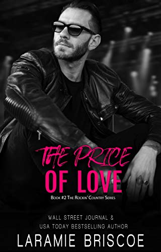 The Price of Love: An Opposites Attract Rocker Romance (Rockin' Country Book 2)