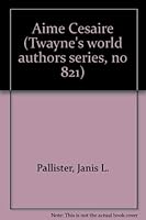 Aime Cesaire (Twayne's World Authors Series) 0805782664 Book Cover