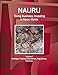 Nauru: Doing Business, Investing in Nauru Guide Volume 1 Strategic, Practical Information, Regulations, Contacts (World Business and Investment Library)