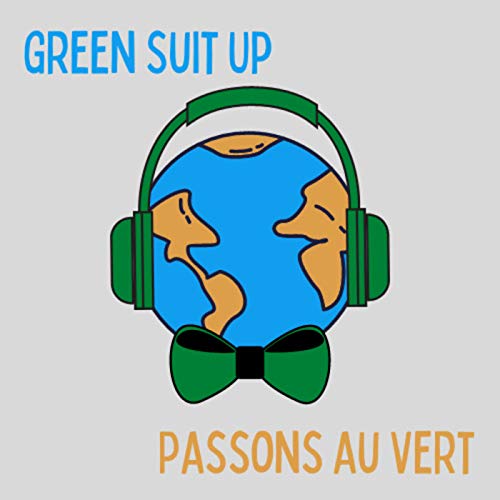 Green Suit Up - Passons au Vert Titelbild