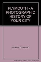 Plymouth : A Photographic History of Your City 1904033970 Book Cover