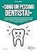 «Sono Un Pessimo Dentista!» «Diverso» è Meglio Di «Eccellente» - 3