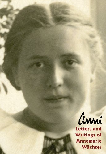 Anni: Letters and Writings of Annemarie Wachter (Bruderhof History) (English Edition)