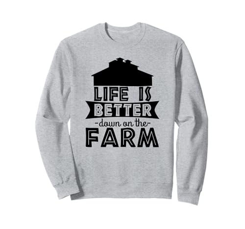Farmer Funny - La vida es mejor en la granja Sudadera