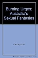 Burning Urges: Australia's Sexual Fantasies 0330360329 Book Cover