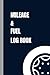 Produktbild Mileage & Fuel Log Book: Car Mileage And Gas Expense Tracker Logbook - Auto Vehicle Ledger Tracking Record Journal For Taxes - 6x9 Inches Notebook - Blue Minimalistic