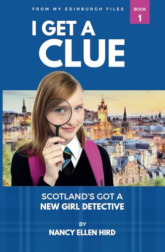 I Get a Clue: —from My Edinburgh Files