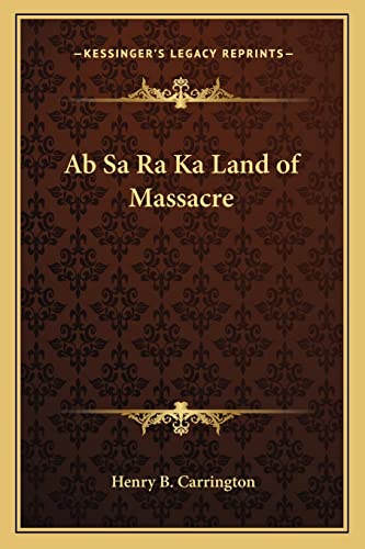Ab Sa Ra Ka Land of Massacre