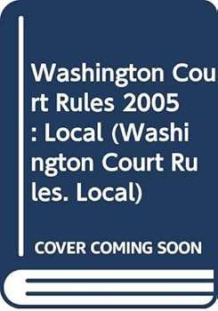 Paperback Washington Court Rules 2005: Local (Washington Court Rules. Local) Book