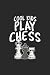 Cool Kids Play Chess: Schach Schachspieler Notizbuch / Tagebuch / Heft mit Karierten Seiten. Notizheft mit Weißen Karo Seiten, Malbuch, Journal, Sketchbuch, Planer für Termine oder To-Do-Liste.