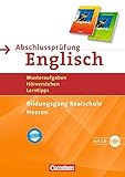  Abschlussprüfung Englisch - English G 21 - Realschule Hessen / 10. Schuljahr - Musterprüfungen und Hörverstehensaufgaben: Arbeitsheft mit Hör-CD: Musteraufgaben, Hörverstehen, Lerntipps. 10. Schuljahr