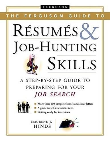 Buy The Ferguson Guide to Resumes and Job-hunting Skills: A Step-by-step Guide to Preparing for Your Job Search โ BookShops.in