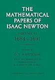  The Mathematical Papers of Isaac Newton: Volume 6 (The Mathematical Papers of Sir Isaac Newton)