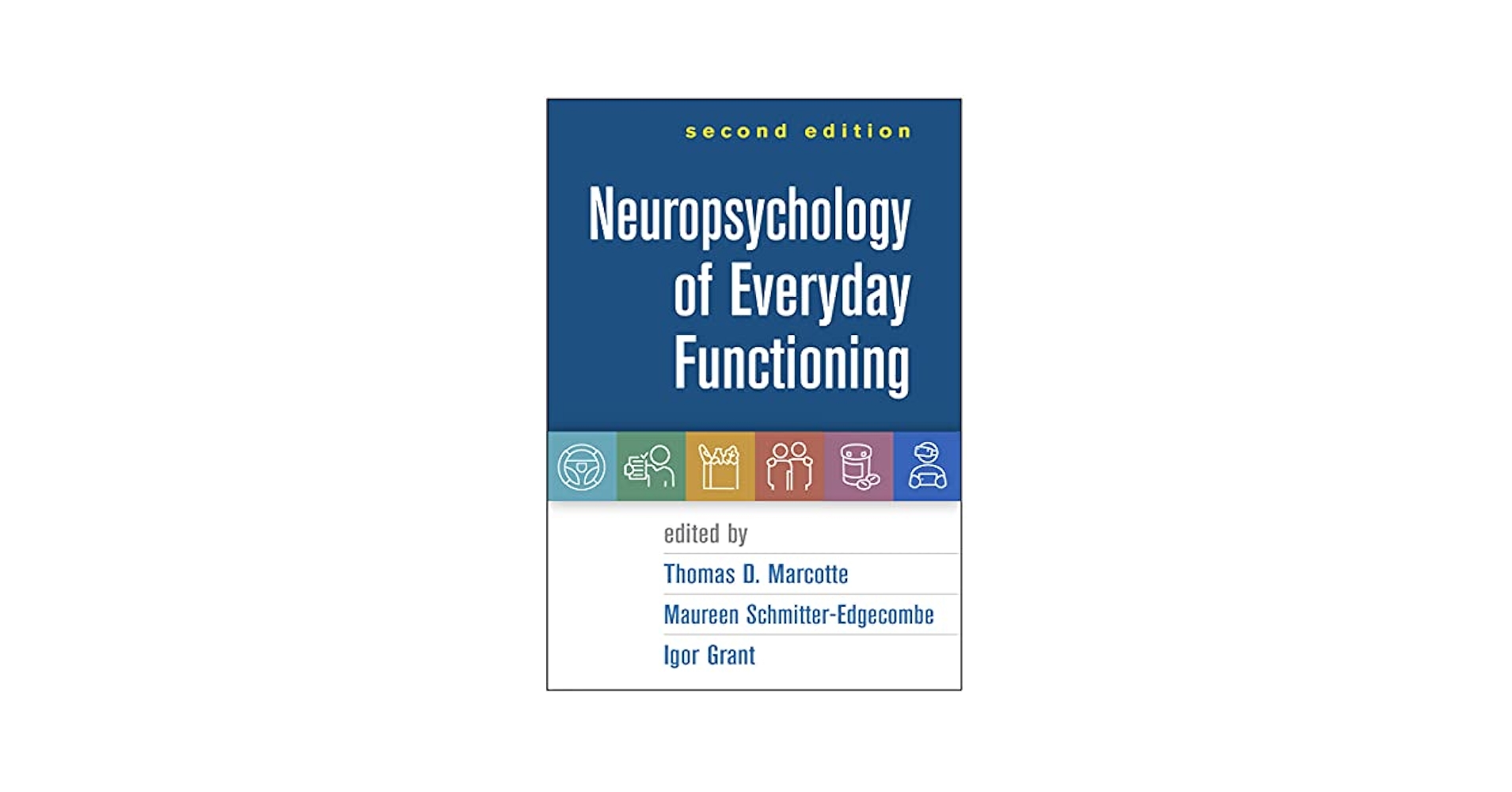 Neuropsychology of Everyday Functioning: 9781462548880