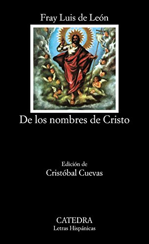 De los nombres de Cristo (Letras Hispánicas)