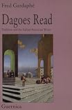 Dagoes Read: Tradition and the Italian/American Writer (Essay Series 25)