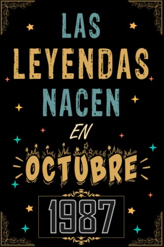CUADERNO, LAS LEYENDAS NACEN EN OCTUBRE 1987: Regalo de 35 cumpleaños para mujeres y hombres, ideas de 35 cumpleaños... un cumpleaños... divertido, ... regalo de 35 cumpleaños para él/ella.