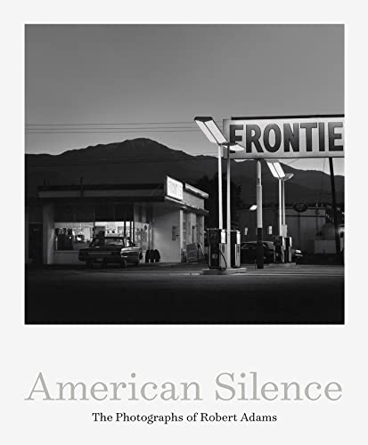Preisvergleich Produktbild American Silence: The Photographs of Robert Adams