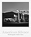 Produktbild American Silence: The Photographs of Robert Adams