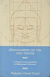 Jnanagarbha on the Two Truths: An Eight Century Handbook of Madhyamaka Philosophy