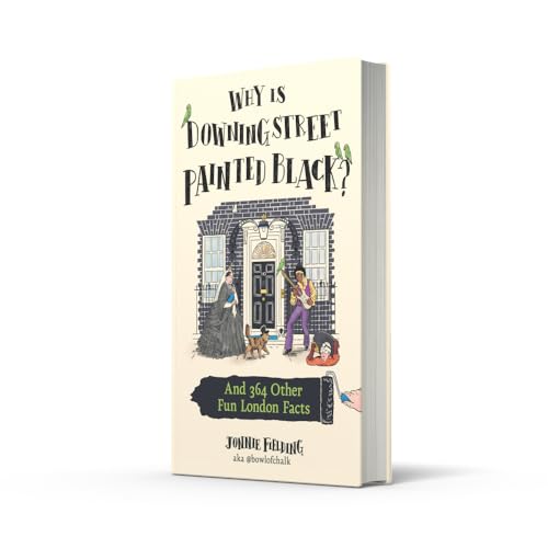 Why Is Downing Street Painted Black?: 365 fun, fascinating London facts from one of the city’s most popular tour guides, the perfect 2025 gift for history and trivia fans image 5