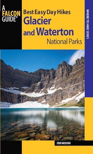 Best Easy Day Hikes Glacier and Waterton Lakes National Parks (Best Easy Day Hikes Series)