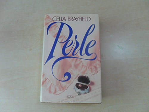  L- PERLE - CELIA BRAYFIELD - RIZZOLI -- 1a ED. - 1989 - CS - ZCS231