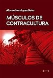 Músculos de contracultura (Portuguese Edition)