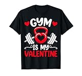 Gym Is My Valentine Heart Fitness Workout Valentine's Day T-Shirt