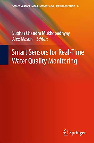 Smart Sensors for Real-Time Water Quality Monitoring (Smart Sensors, Measurement and Instrumentation, 4)