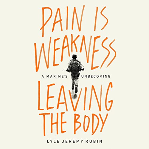 Pain Is Weakness Leaving the Body by Lyle Jeremy Rubin episode artwork