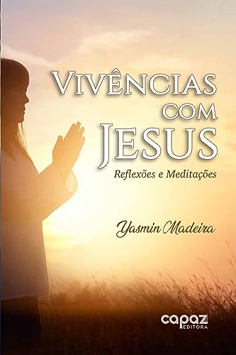 Vivências com Jesus: Reflexões e Meditações