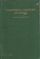 Twentieth Century Authors, A Biographical Dictionary of Modern Literature B000KF2VL6 Book Cover
