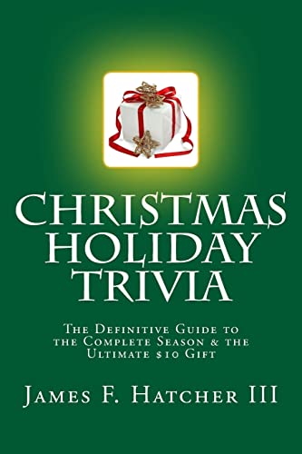 Christmas Holiday Trivia: The Definitive Guide ... 1505881854 Book Cover