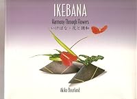 Ikebana - Harmony Through Flowers B000QRMVCM Book Cover