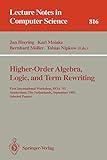 Higher-Order Algebra, Logic, and Term Rewriting: First International Workshop, HOA '93, Amsterdam, The Netherlands, September 23 - 24, 1993. Selected ... Notes in Computer Science, 816, Band 816)