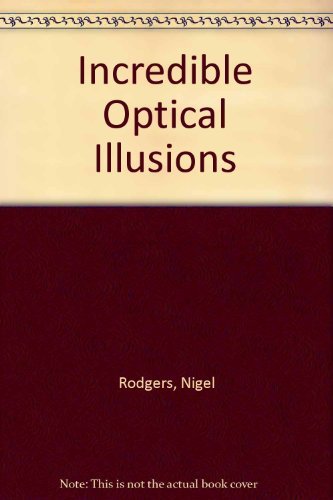 Incredible Optical Illusions 0684840235 Book Cover