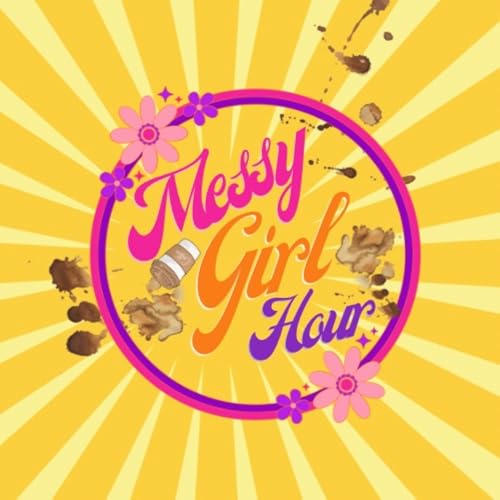 Messy Girl Hour cover art