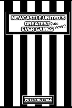 Paperback Newcastle United's Greatest Ever Games Book