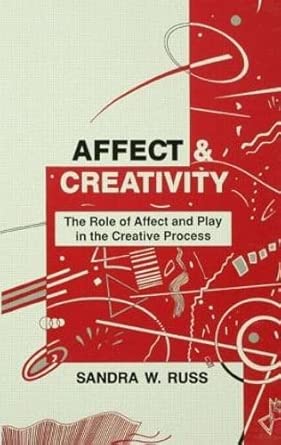 Affect and Creativity: the Role of Affect and Play in the Creative Process-Wow! eBook