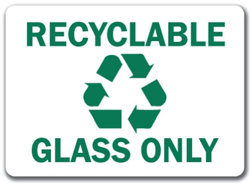 Recyclable Glass Only with Graphic Sign - 10" X 14" OSHA Safety Sign