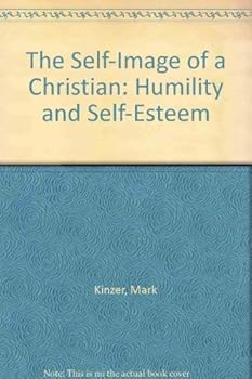 Paperback The Self-Image of a Christian: Humility and Self-Esteem Book