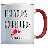 Funny Valentines Day Coffee Mug - I'm Yours No Refunds - Happy Valentine's Day Accent Mug 11 OZ Red From Bernie