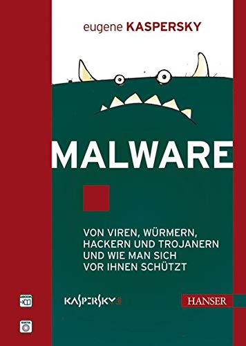 Malware: Von Viren, Würmern, Hackern und Trojanern und wie man sich vor ihnen schützt Malware: Von Viren, Würmern, Hackern und Trojanern und wie man sich vor ihnen schützt