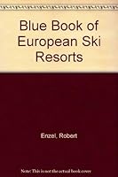 Blue Book of European Ski Resorts, 1993 0963365304 Book Cover