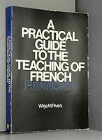 A Practical Guide to the Teaching of French 0195019113 Book Cover