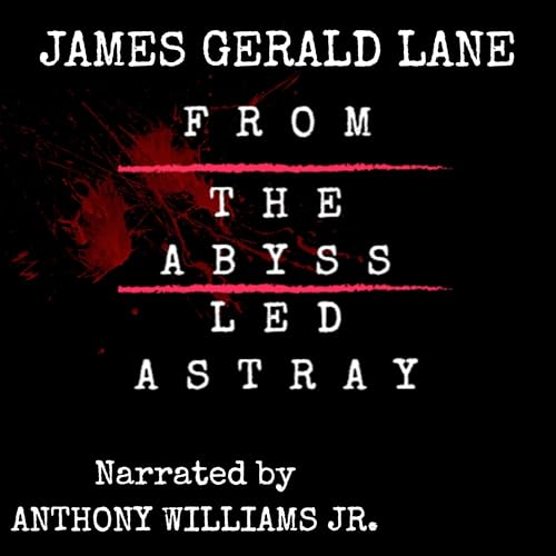 From the Abyss Led Astray Audiolivro Por James Gerald Lane, Hemingway Publishers - editor capa