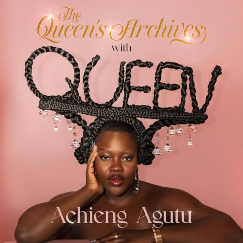 『The Queen's Archives with Achieng Agutu』のカバーアート