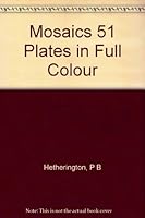 Mosaics 51 Plates in Full Colour B000PXJZOO Book Cover
